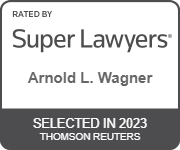 Rated By Super Lawyers Arnold L. Wagner Selected In 2023 Thomson Reuters